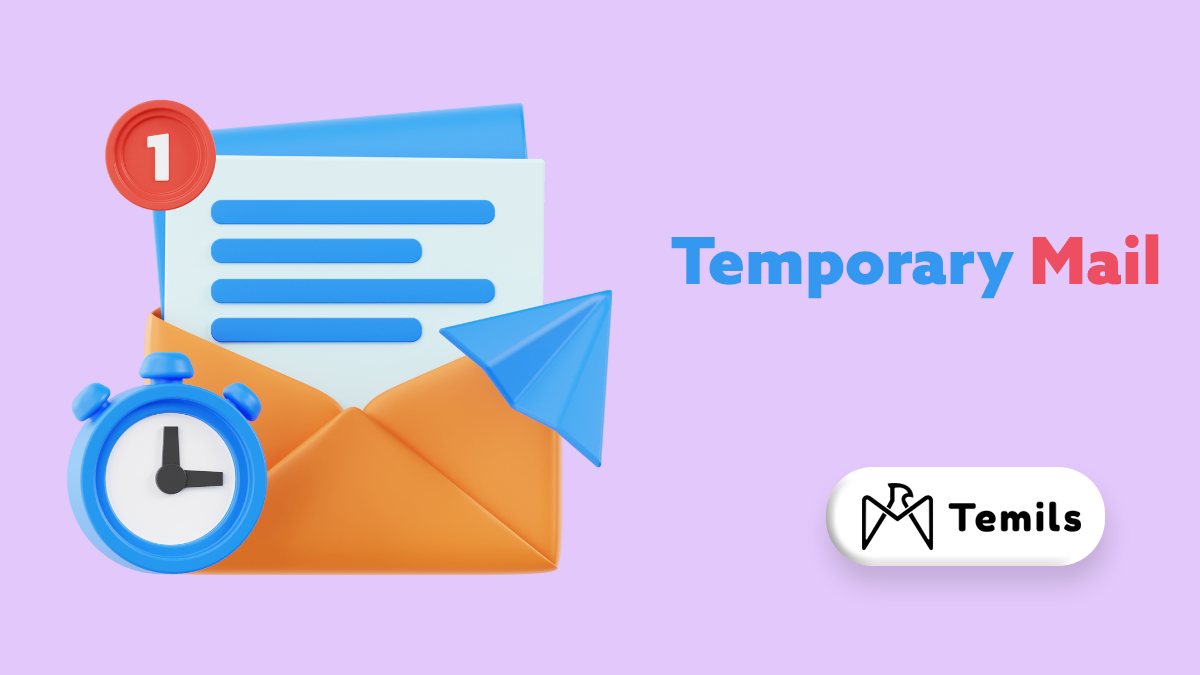 How to Use Temporary Mail to Keep Your Inbox Clean
